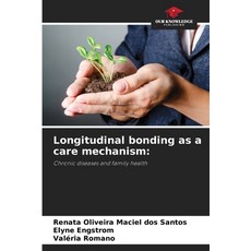 (英文圖書)Longitudinal bonding as a care mechanism 平裝版, Our Knowledge Publishing, 英文