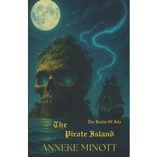 (영문도서)The Pirate Island: The Realm of Isla Paperback, Independently Published, English, 9798298435789
