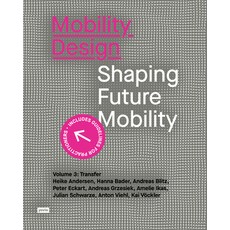 (영문도서)Mobility Design: Shaping Future Mobility. Volume 3: Transfer Paperback, Jovis Verlag, English, 9783986121747