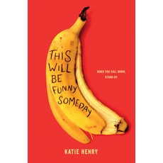 (영문도서) This Will Be Funny Someday Paperback, Katherine Tegen Books, English, 9780062955715