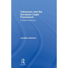 (영문도서) Takeovers and the European Legal Framework: A British Perspective Paperback, Routledge Cavendish, English, 9780415631563