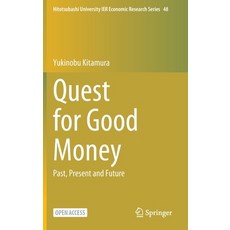 (영문도서) Quest for Good Money: Past Present and Future Hardcover, Springer, English, 9789811955907