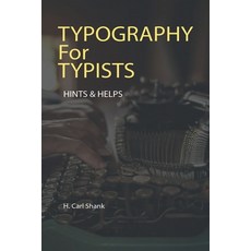 (영문도서)Typography For Typists: Hints & Helps Paperback, Lulu.com, English, 9781300064282