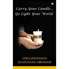 (영문도서)Carry Your Candle........Go Light Your World Hardcover, Notion Press, English, 9798899842375
