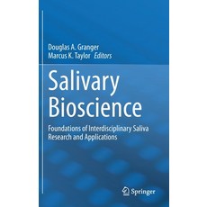 (영문도서) Salivary Bioscience: Foundations of Interdisciplinary Saliva Research and Applications Hardcover, Springer, English, 9783030357832