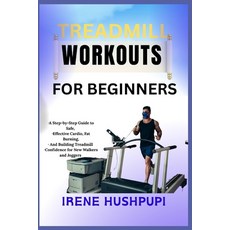 (英文圖書)Treadmill Workouts for Beginners: -A Step-by-Step Guide to Safe -Effective Card... 平裝版, Independently Published, 英文
