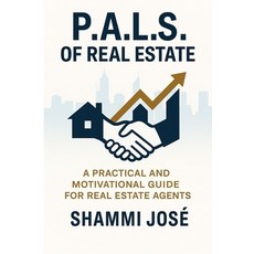 (영문도서)P.A.L.S. of Real Estate: Prospecting Appraisals Listings & Sales Strategies to... Paperback, Independently Published, English, 9798263107598