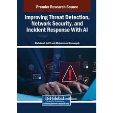 (英文圖書)Improving Threat Detection Network Security and Incident Response With AI 平裝版, IGI Global, 英文