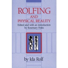 (영문도서) Rolfing and Physical Reality Paperback, Healing Arts Press, English, 9780892813803