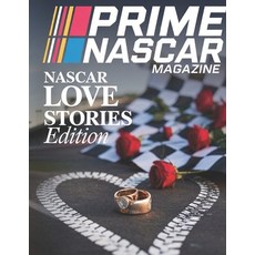(영문도서)Prime NASCAR Magazine: NASCAR Love Stories Edition Paperback, Independently Published, English, 9798293619429