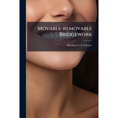 (영문도서)Movable-removable Bridgework Paperback, Hutson Street Press, English, 9781024573572