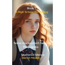 (英文圖書)Book 1: Shattered Silence: A High School Reckoning: "A raw and emotional story o... 平裝版, Independently Published, 英文