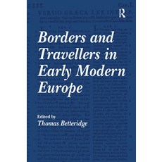 (영문도서)Borders and Travellers in Early Modern Europe Hardcover, Routledge, English, 9780754653516