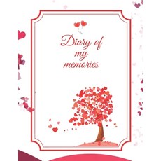 (영문도서) Diary of my memories: A diary in which you can write unusual stories from life. This cute not... Paperback, Independently Published, English, 9798600680456
