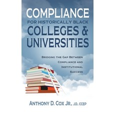 (영문도서)Compliance for Historically Black Colleges and Universities: Bridging the Gap Be... Paperback, English, 9798284942642