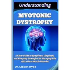 (英文圖書)Understanding Myotonic Dystrophy: A Clear Guide to Symptoms Diagnosis and Ever... 平裝版, Independently Published, 英文
