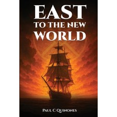(영문도서)East to The New World Paperback, Paul C Quinones, English, 9798349606311