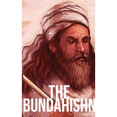 (영문도서) The Bundahishn Hardcover, Dalcassian Publishing Company, English, 9781088143803