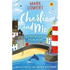 Charlie and Me: 421 Miles From Home / Mark Lowery, 詳見詳細資訊