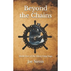 (英文圖書)Beyond the Chains: Book One of the Ebon Fang Saga 平裝版, Independently Published, 英文