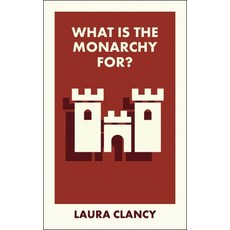 (영문도서) What Is the Monarchy For? Paperback, Bristol University Press, English, 9781529234626