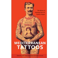 (外文書)Mediterranean Tattoos: The History of Tattooing Since Its Earliest Origins Hardcover, Schiffer Publishing, English