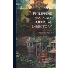 (영문도서) Philippine Assembly Official Directory Hardcover, Legare Street Press, English, 9781020003707