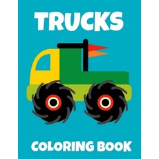 Trucks Coloring Book: Truck Lover Gifts Truck Coloring Books for Kids Boys and Men funny & simple... Paperback, Independently Published