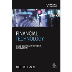 (영문도서)Financial Technology: Case Studies in Fintech Innovation Hardcover, Kogan Page, English, 9781789665451