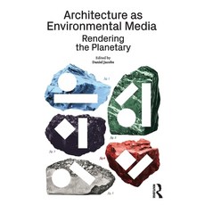 (영문도서)Architecture as Environmental Media: Rendering the Planetary Paperback, Routledge, English, 9781032787114