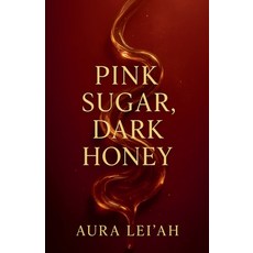 (영문도서)Pink Sugar Dark Honey Paperback, Aura Lei'ah, English, 9798233973093