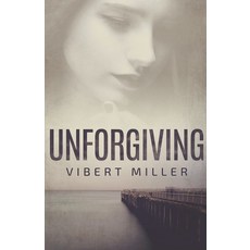 (영문도서) Unforgiving Paperback, Vibert Miller, English, 9781393838197