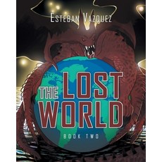 (영문도서) The Lost World: Book Two Paperback, Newman Springs Publishing, ..., English, 9781636923215