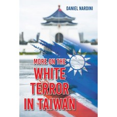 (英文圖書)More on the White Terror in Taiwan 平裝版, Xlibris Us, 英文