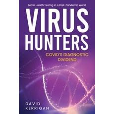 (영문도서) Virus Hunters: Better Health Testing in a Post-Pandemic World Paperback, Independently Published, English, 9798354666799