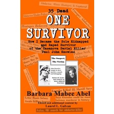 (영문도서) One Survivor: 35 Dead How I Became the Sole Kidnapped and Raped Survivor of the Casanova Seri... Paperback, Author's Bridge, English, 9780578244716
