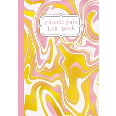 (영문도서) Chronic Pain LogBook: 90 Day Chronic Pain Assessment Tracker/Diary Paperback, Independently Published, English, 9781076762320