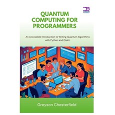(英文圖書)Quantum Computing for Programmers: An Accessible Introduction to Writing Quantum... 平裝版, Independently Published, 英文