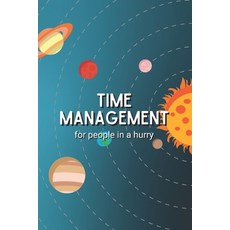 (영문도서) Time Management for People in a Hurry Paperback, Independently Published, English, 9798396937185