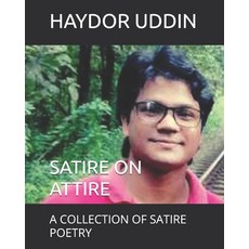 (영문도서) Satire on Attire: A Collection of Satire Poetry Paperback, Independently Published, English, 9798334557086
