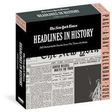 New York Times Headlines in History Page-A-Day® Calendar 2026: 365 Remarkable Stories from The Ar, New York Times Headlines in Hi