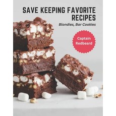 (영문도서) Save keeping Favorite Recipes: Blondies Bar Cookies Paperback, Independently Published, English, 9798387226304
