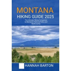 (英文圖書)Montana Hiking Guide 2025: The Ultimate Hiking Companion to Montana's National P... 平裝版, Independently Published, 英文