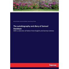 (英文圖書)The autobiography and diary of Samuel Davidson: With a selection of letters from... 平裝版, Hansebooks, 英文