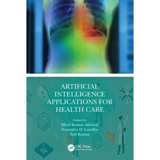 (영문도서) Artificial Intelligence Applications for Health Care Paperback, CRC Press, English, 9781032148472