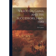 (영문도서) Vasco da Gama and his Successors 1460-1580 Paperback, Legare Street Press, English, 9781021444578