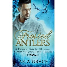 (영문도서)Frosted Antlers: An M/M Mpreg Holiday Shifter Romance Paperback, Independently Published, English, 9798276842875