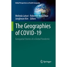 (영문도서) The Geographies of Covid-19: Geospatial Stories of a Global Pandemic Paperback, Springer, English, 9783031117770