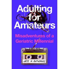 (英文圖書)Adulting for Amateurs: Misadventures of a Geriatric Millennial 精裝版, Tiny Reparations Books, 英文