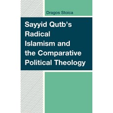 (영문도서) Sayyid Qutb's Radical Islamism and the Comparative Political Theology Hardcover, Lexington Books, English, 9781666966831